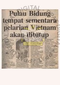 Pulau Bidung Tempat Sementara Pelarian Vietnam Akan Ditutup (21/4/1988-Utusan Malaysia)