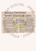Institut Pertanian Ambil 40 Pelajar Baru (4/5/1989-Berita Harian)